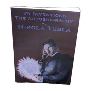 My Inventions: The Autobiography of Nikola Tesla (Paperback or Softback) - Imagen 1 de 14
