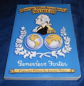 George Washington's World Genevieve Foster Expanded Edition Joanna Foster 1997 - Picture 1 of 4
