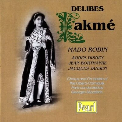 DELIBES Lakmé / Mado Robin, Agnes Disney, Jean Borthayre (2 CDs, 2003, Pearl) - Image 1 of 2