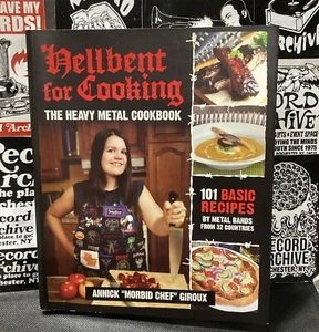 Hellbent for Cooking: The Heavy Metal Cookbook By Annick Giroux (VERY GOOD) - Bild 1 von 3