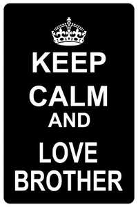 Letrero Keep Calm And Love Brother Padre Regalo para Hijo Decoración Novedad Aluminio Metal - Imagen 1 de 1