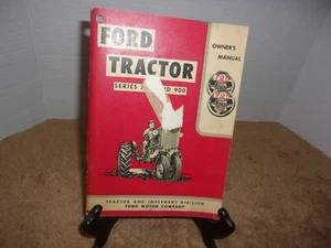 Ford Tractor 700 & 900 Series Original 1955 Owner s Manual - Picture 1 of 3