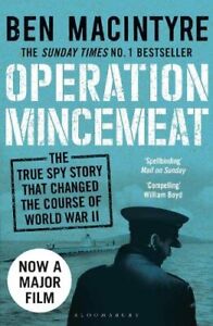 Operation Mincemeat: The True Spy Story that Ch. Macintyre**