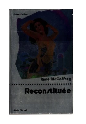 SUPER-FICTION 3e série n°54  ANNE McCAFFREY   RECONSTITUEE   1982 - Photo 1/3