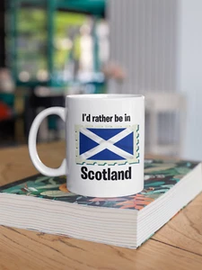 Scotland Mug - I'd rather be in Scotland Flag Travel Places Novelty Tea Coffee - Picture 1 of 9