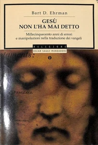 Gesù non l'ha mai detto - Ehrman Bart D. - Mondadori - 2008 - Picture 1 of 1