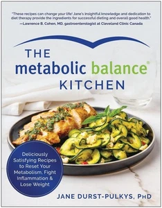 The Metabolic Balance Kitchen: Deliciously Satisfying Recipes to Reset Your Meta - Picture 1 of 1