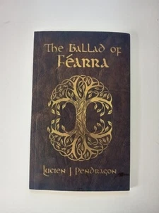 The Ballad Of Fearra By Lucien Pendragon 2022 Paperback - Picture 1 of 12
