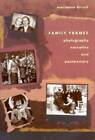 Family Frames: Photography, Narrative, and Postmemory - Paperback - GOOD