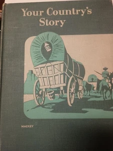 Your Country's Story: Pioneers, Builders, Leaders by Margaret Mackey 1953 HC K1 - Picture 1 of 1