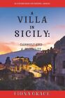 A Villa In Sicily: Cannoli And A Casualty (A Cats And Dogs Cozy Mystery-Boo...