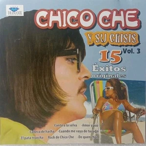 Chico Che Y La Crisis - 15 Exitos Vol.3 - CD *1788* - Picture 1 of 2