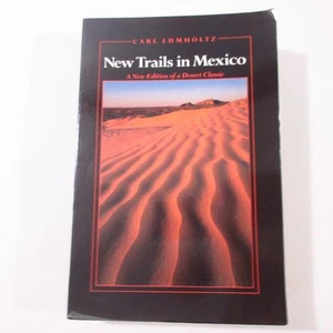 Neue Wege in Mexiko Erkundung Sonoma & Arizona Landschaft Kultur Stämme 1909 - Bild 1 von 11