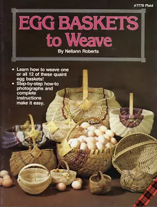 Egg Baskets To Weave 12 Patterns Nellann Roberts Vintage 1984 Booklet - Picture 1 of 8