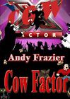 Cow Factor-Andy Frazier