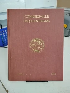Connersville Sesquicentiennial 1813-1963 Conneraville Indiana Hardcover - Bild 1 von 7
