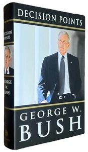 Decision Points by George W. Bush (2010, Hardcover) 1st Edition, 1st Printing VG - Picture 1 of 16
