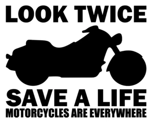 Look Twice Save a Life Motorcycle Vinyl Decal, Bumper Sticker, Windows, Outdoors - Picture 1 of 4