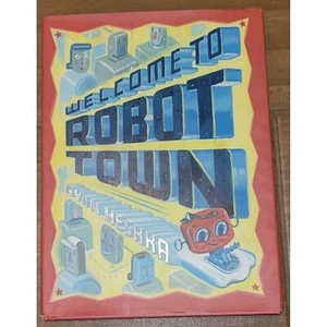 Welcome to Robot Town von Ryan Heshka 2013, Hardcover Rusty Steelman Kurbelwelle - Bild 1 von 2