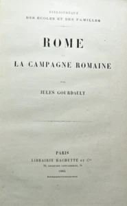 ROM / UND DIE RÖMISCHE FELDZUG / J.GOURDAULT / ED AXT / 1885 / 100 SCHÖNE GRAVUREN - Bild 1 von 13