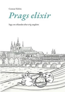 Prags elixir: Saga om s?kandet efter evig ungdom by Gunnar Habitz Paperback Book - Picture 1 of 1