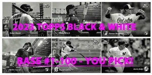 2023 TOPPS Black & White #1-100 COMPLETE YOUR SET $2 or 2 Card Minimum YOU PICK! - Picture 1 of 1