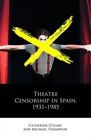 Michael Thompson - Theatre Censorship in Spain 1931-1985 - New Hardba - J245z