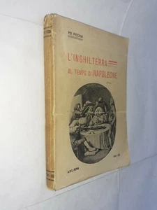 L'INGHILTERRA AL TEMPO DI NAPOLEONE - PIO PECCHIAI - ANONIMA ROMANA - 1941 - Picture 1 of 1