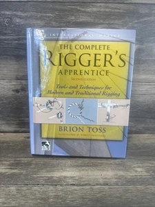 The Complete Rigger's Apprentice: Tools - Hardcover, by Toss Brion - Very Good - Picture 1 of 15