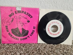 No Empathy Ben Weasel Don't Like It 7 inch 45 punk vinyl - Picture 1 of 2