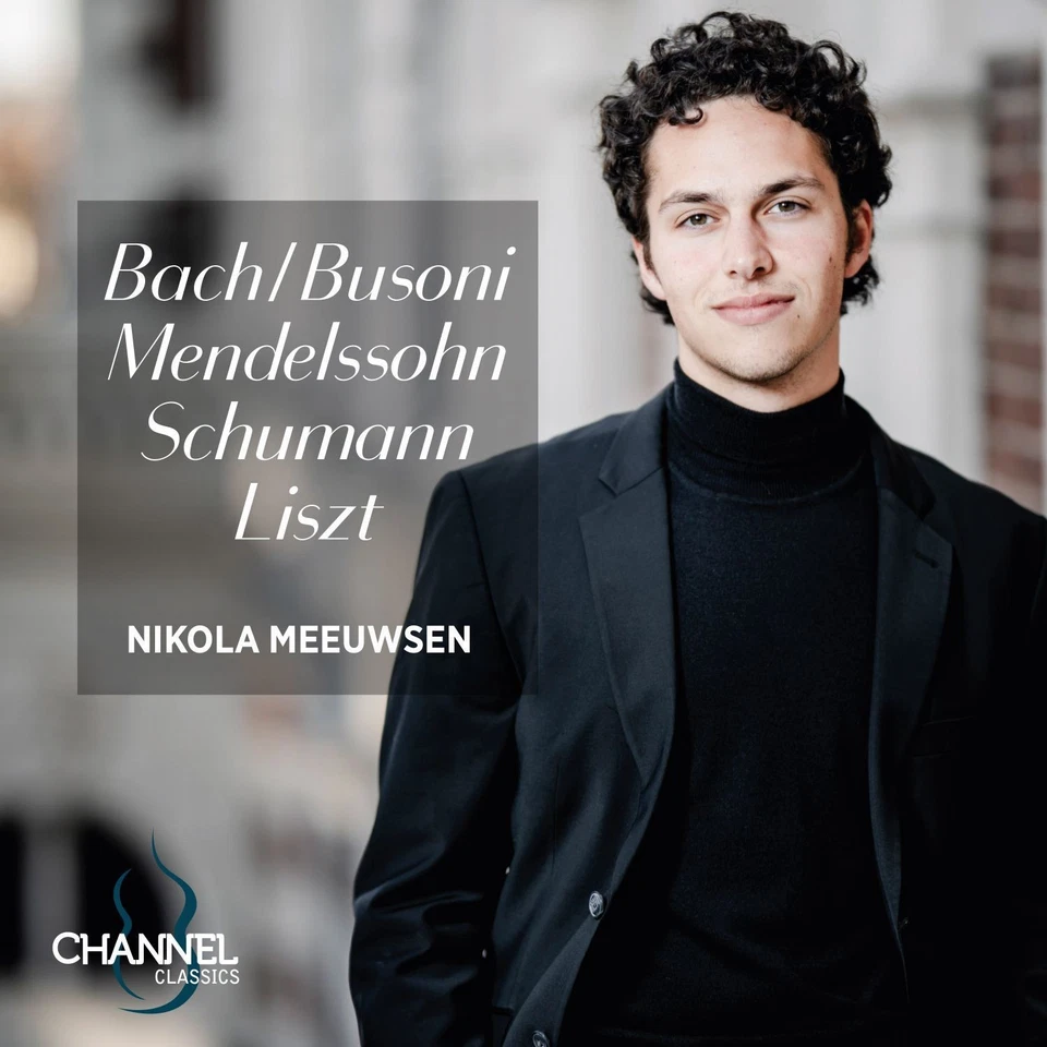 Nikola Meeuwsen Nikola Meeuwsen: Bach/Busoni, Mendelssohn, Schumann, Liszt (CD) - Bild 1 von 1