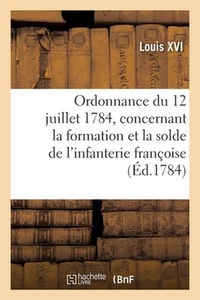 Ordonnance provisoire du roi du 12 juillet 1784 by Louis XVI Paperback Book - Picture 1 of 1