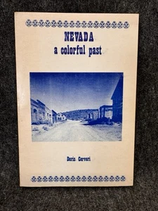 NEVADA ~ A Colorful Past by Doris Cerveri ~ 1975 Signed Illustrated History Book - Imagen 1 de 7