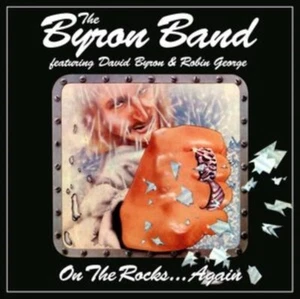 NA - BYRON BAND FEATURING DAVID BYRON AND ROBIN GEORGE - ON THE ROCKS - V46z - Picture 1 of 1