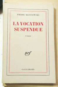KLOSSOWSKI/LA VOCATION SUSPENDUE/ED NRF GALLIMARD/1977 - Picture 1 of 1