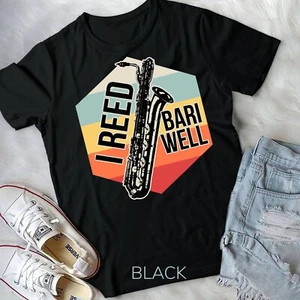 Reed Bari Well Baritone Sax Saxophone Player Musician Gift Unisex T-shirt - Picture 1 of 11