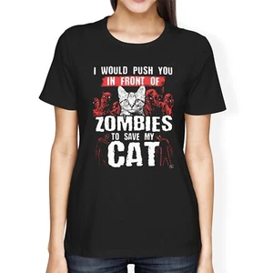 1 T-Shirt Damen lockere Passform I Would Push You in Front Of Zombies To Save Cat - Bild 1 von 5