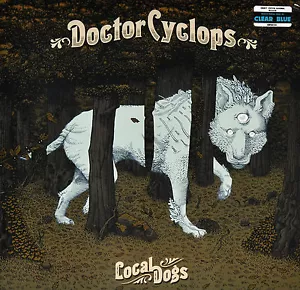 DOCTOR CYCLOPS - LOKALE HUNDE, ORG 2017 EU LIMITED EDN KLARBLAU Vinyl LP, VERSIEGELT - Bild 1 von 2