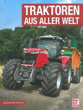 Köstnick: Traktoren aus aller Welt Bildband/Traktor/Typen-Handbuch/Fotos/Marken