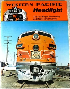 Western Pacific Headlight Issue No. 9 Ten Year Merger Anniversary - Picture 1 of 2