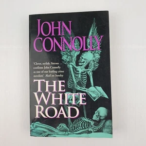 The White Road by John Connolly, PB 2003, BK#4 Of Charlie Parker, *FREE POSTAGE* - Picture 1 of 9