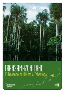 Escapadas Hermosas - Transamazonienne - Belèm , Tabatinga DVD Nuevo - Imagen 1 de 1