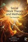 Social Work Theory and Methods: The Essentials - Paperback - GOOD