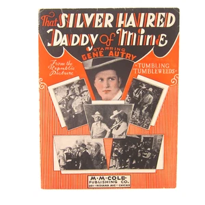 Sheet Music That Silver Haired Daddy of Mine Tumbling Tumbleweed Gene Autry 1932 - Picture 1 of 15