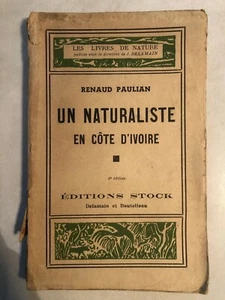 UNE NATURALISTE EN COTE D'IVOIRE - R. PAULIAN - 1949 - Imagen 1 de 8