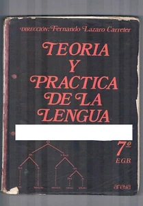 Libro texto teoria y practica lengua 7º egb Fernando Lazaro Carreter anaya 1974 - Imagen 1 de 2