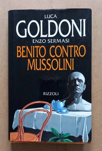 LIBRO Storia BENITO CONTRO MUSSOLINI Luca Goldoni Enzo Sermasi 1993 Rizzoli. - Picture 1 of 11