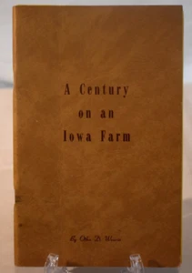 A CENTURY ON AN IOWA FARM by Otha D. Wearin Family History Softcover 1959 - Bild 1 von 7