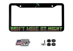 Don't Mine At Night Minecraft Funny Aluminum Car License Plate Frame - Picture 1 of 4