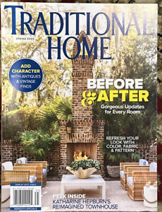 TRADITIONAL HOME MAGAZINE SPECIAL SPRING 2023 BEFORE & AFTER